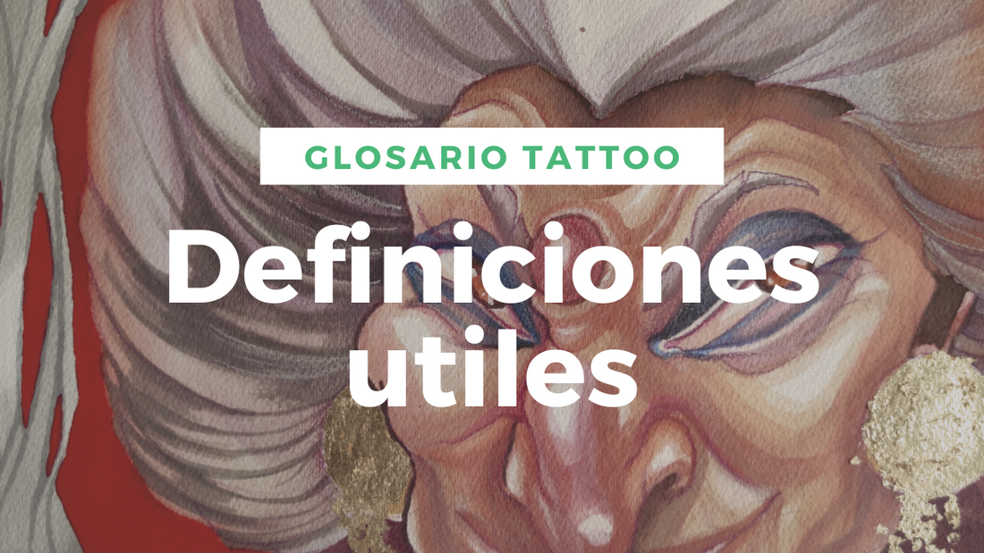 Glosario TERMINOS en el TATUAJE